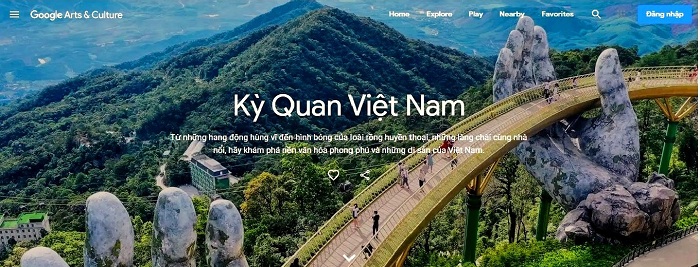 Dự án “Kỳ quan Việt Nam” trên nền tảng số Google Arts & Culture